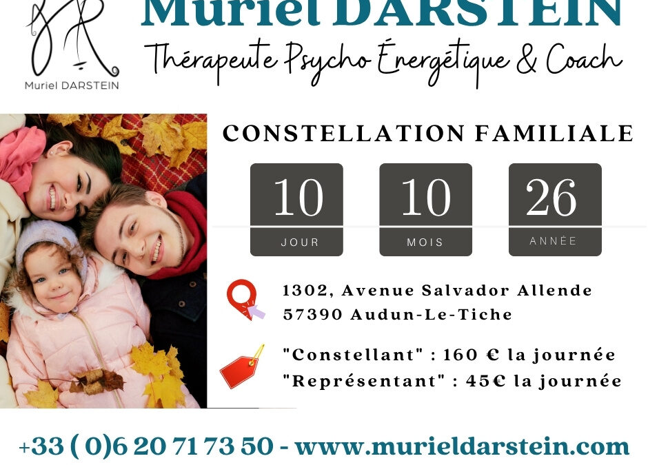 Journée de Constellations Familiales du Samedi 10 Octobre 2026 à Audun-Le-Tiche (57, Lorraine, proche Belval Luxembourg)